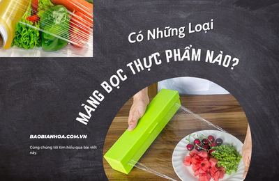 Có những loại màng bọc thực phẩm nào?