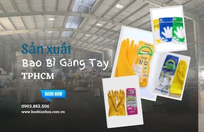 Sản xuất bao bì găng tay TPHCM